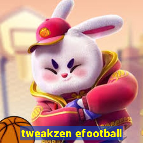 tweakzen efootball